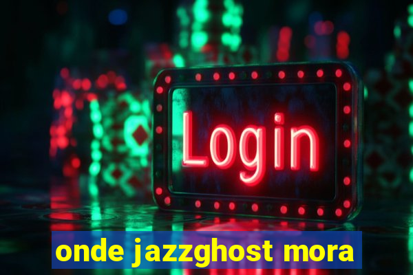 onde jazzghost mora