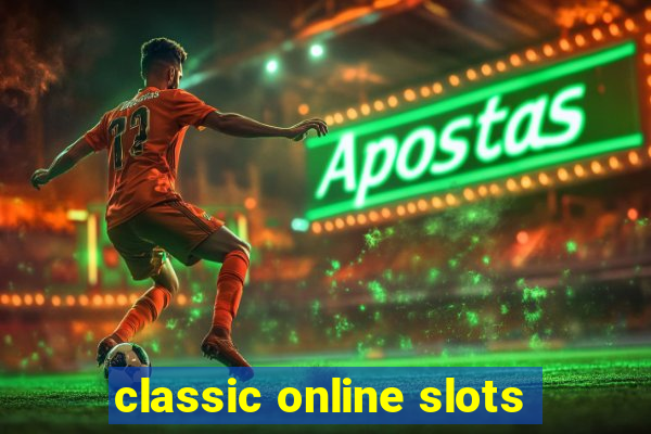 classic online slots