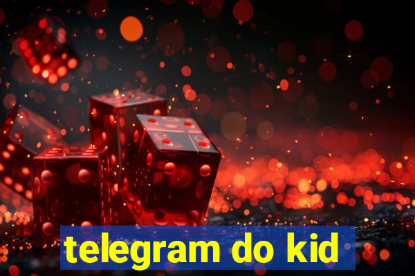 telegram do kid