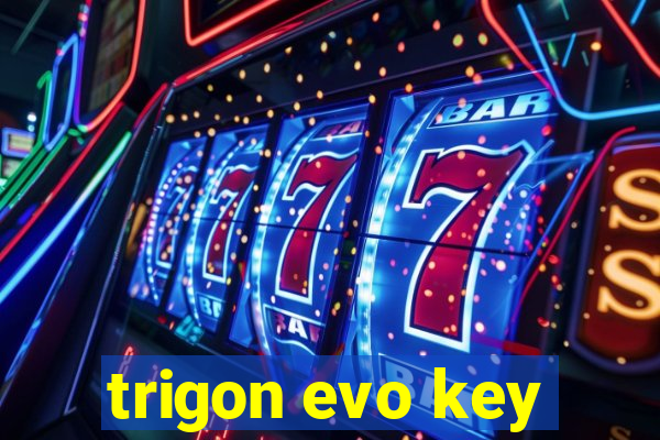 trigon evo key