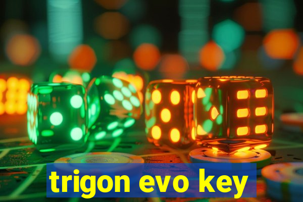 trigon evo key