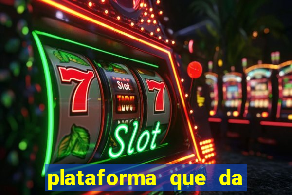 plataforma que da bonus sem deposito