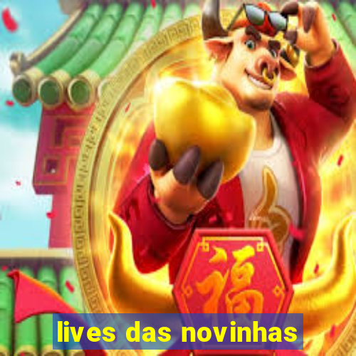 lives das novinhas