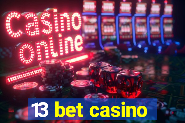 13 bet casino