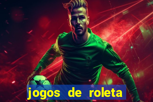 jogos de roleta online gratis