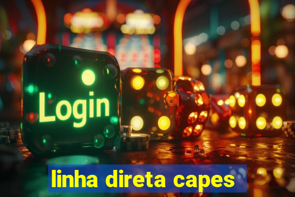 linha direta capes