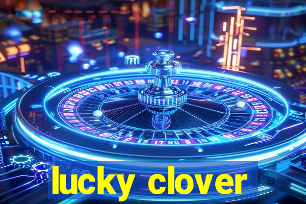 lucky clover