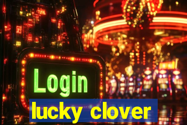 lucky clover