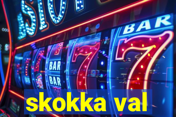 skokka val