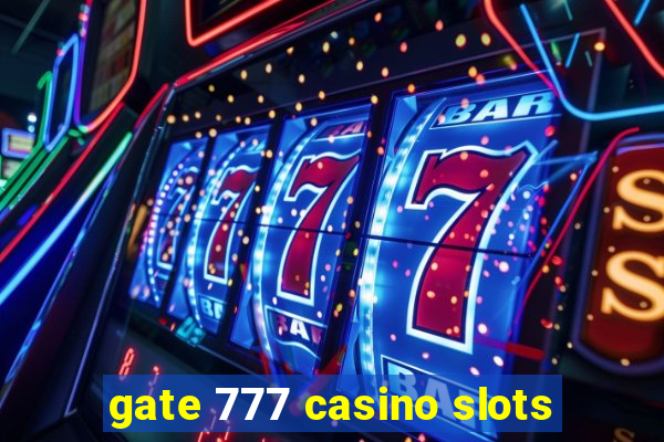 gate 777 casino slots