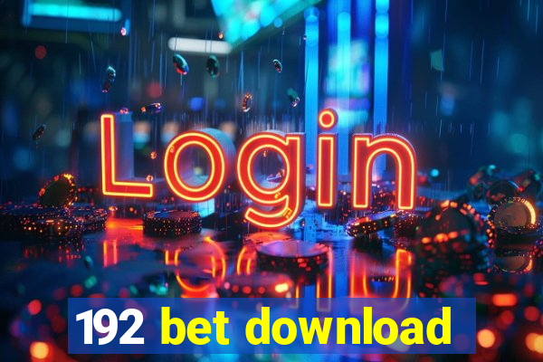 192 bet download