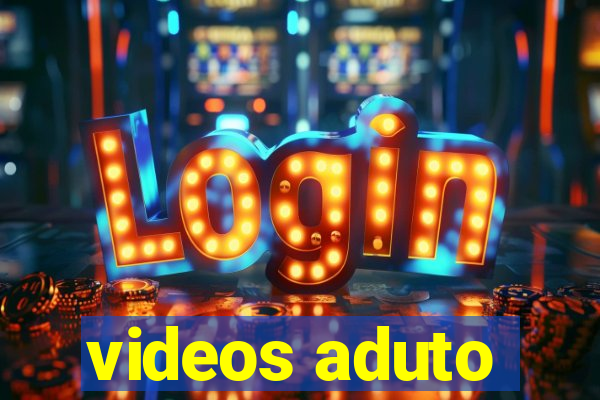 videos aduto