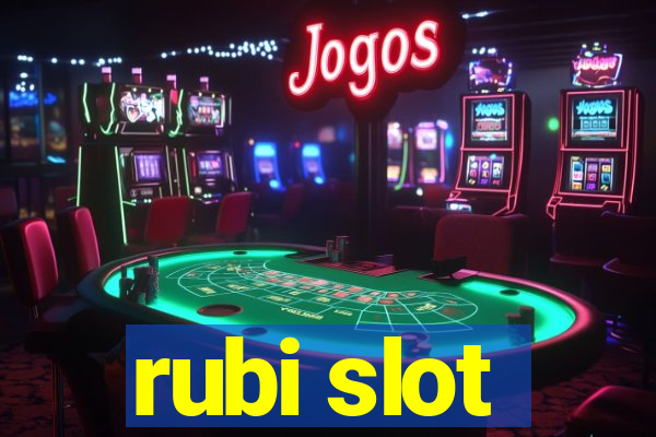 rubi slot