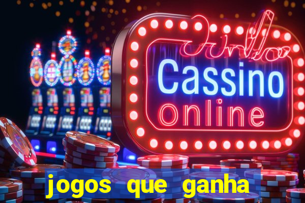 jogos que ganha dinheiro sem investir