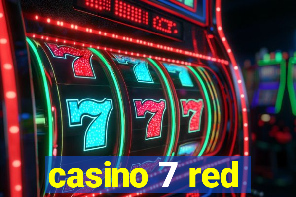 casino 7 red