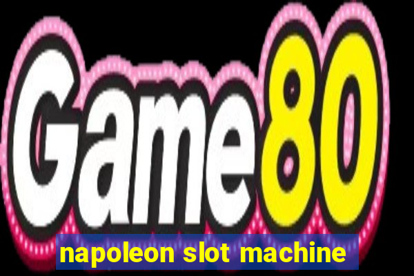 napoleon slot machine