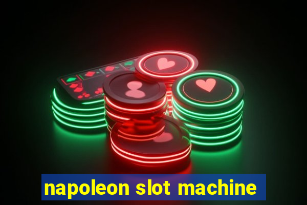 napoleon slot machine