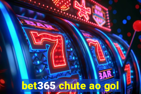 bet365 chute ao gol