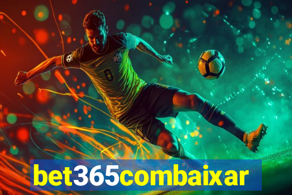 bet365combaixar