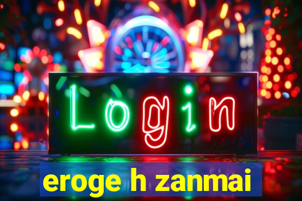 eroge h zanmai