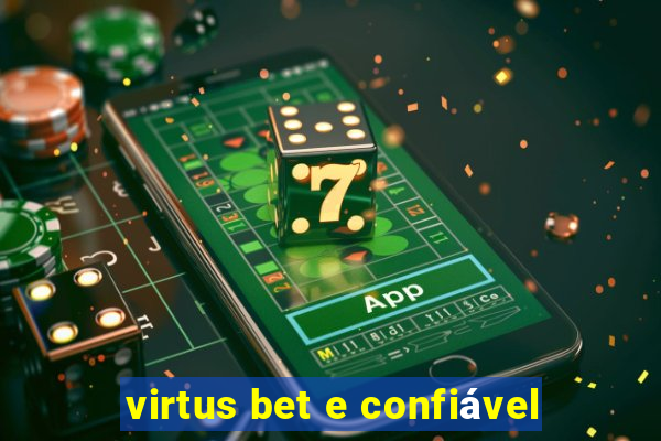 virtus bet e confiável