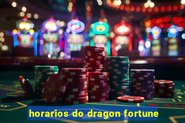 horarios do dragon fortune