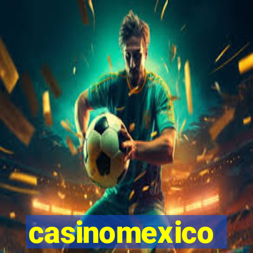 casinomexico