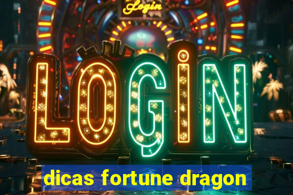 dicas fortune dragon