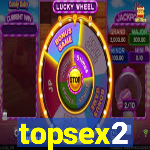 topsex2