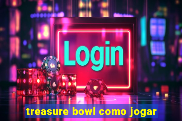 treasure bowl como jogar