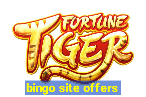 bingo site offers