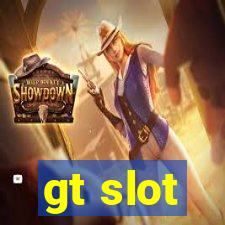 gt slot