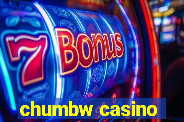 chumbw casino