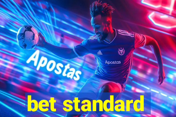 bet standard