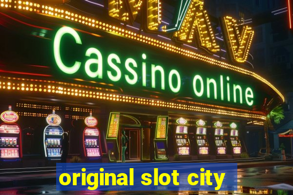 original slot city