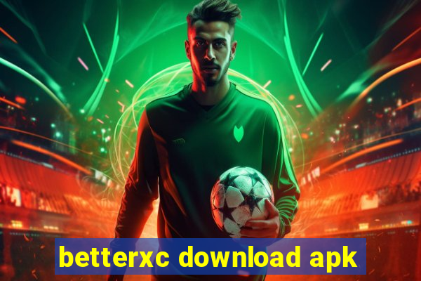 betterxc download apk