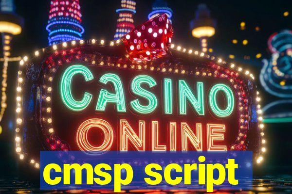 cmsp script