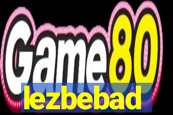 lezbebad