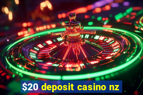 $20 deposit casino nz