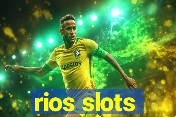 rios slots