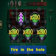 fire in the hole slot online