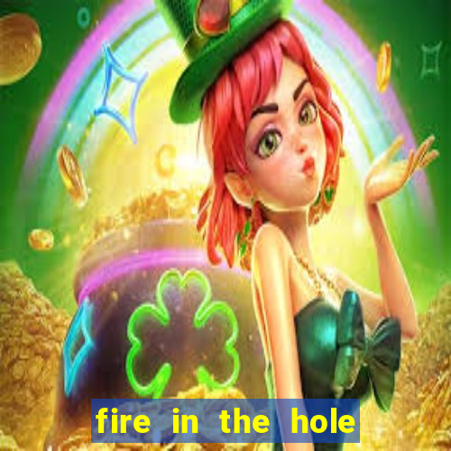 fire in the hole slot online