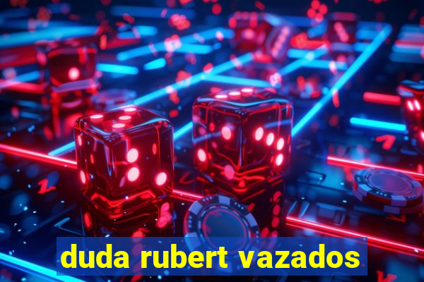 duda rubert vazados