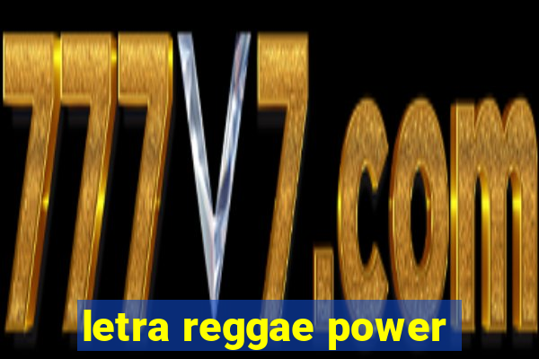 letra reggae power