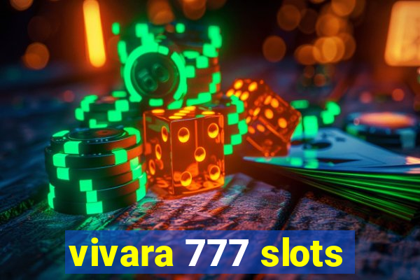 vivara 777 slots