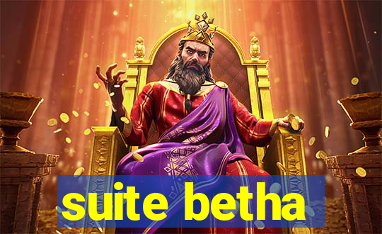 suite betha