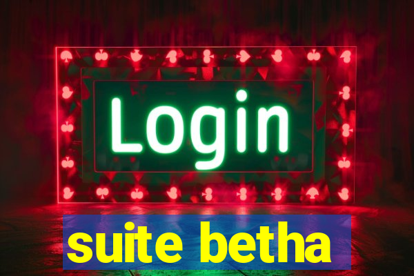 suite betha