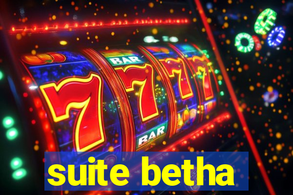 suite betha