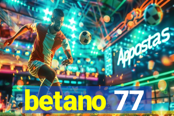 betano 77