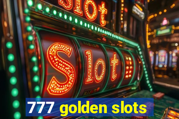 777 golden slots